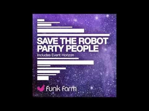 Save the Robot- PARTY PEOPLE (Official Preview)