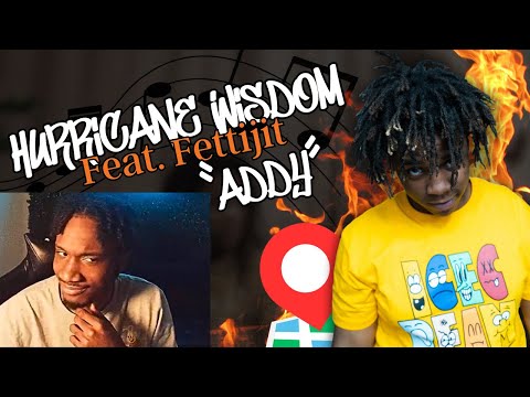 Hurricane Wisdom ft Fettijit - Addy | Official Music Video REACTION!