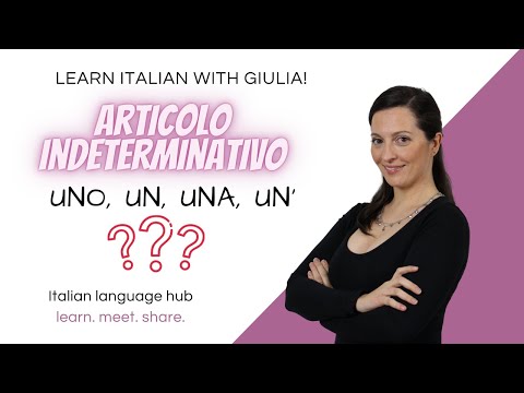 Learn Italian - Articolo Indeterminativo - Italian Indefinite Article - with FREE pdf and exercises!