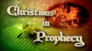 Christmas in Prophecy