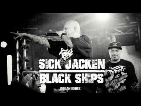 Sick Jacken - Black ships (Gogan remix)