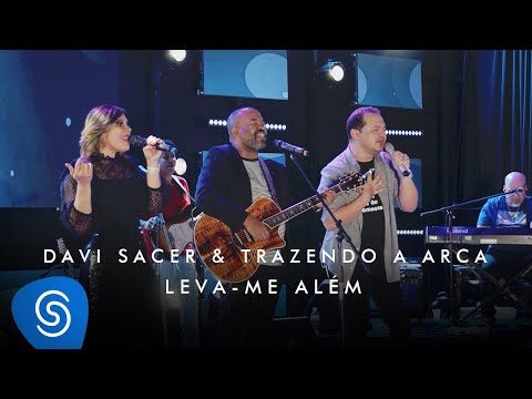 Leva-me Além - Trazendo a Arca