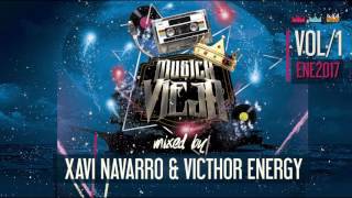 MUSICA VIEJA 1.0 -  Mixed By Xavi Navarro & Victhor Energy (2017) (Sesion Promocional )