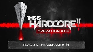 Placid K - Headshake #TiH