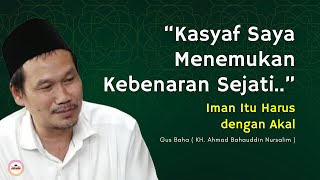 Download lagu Faith Must Be with Reason | Tauhid Study | Gus Baha's Tafsir Study mp3