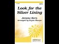 Look for the Silver Lining (SATB) - Jerome Kern, arr. Bryan Sharpe