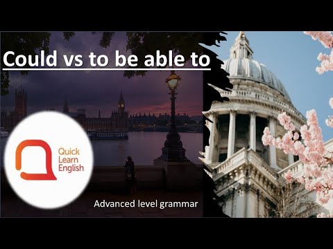 Quick way to learn English - Advanced - Grammar - Could vs To be able to