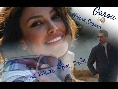 Garou & Hélène Segara 💕 J'ai Encore Rêvé D'elle