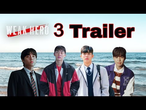 Weak hero class 3 official trailer ( release date in 2026 )
