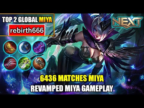 6436 Matches Miya, Revamped Miya Gameplay - Top 2 Global Miya By rebirth666 ~ MLBB