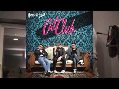 CAT CLUB  - Mundo de Locos 2016 - AUDIO