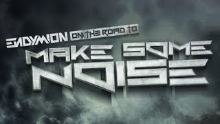 Endymion - On the Road to Make Some Noise (Full Documentary)