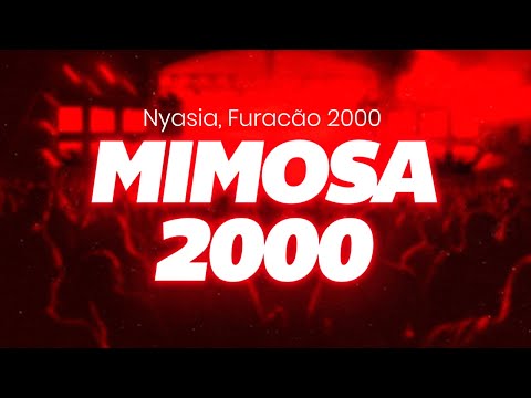 Furacão 2000, Nyasia - Mimosa 2000 (lyrics/letra)