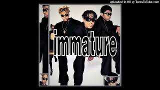 04 Immature - Please Don&#39;t Go