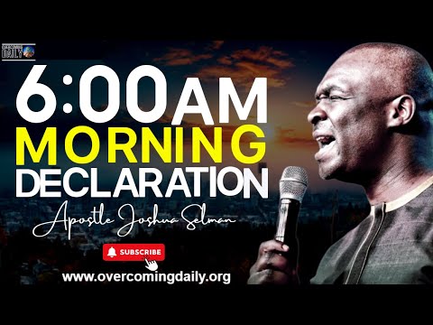 POWERFUL 6:00AM MORNING DECLARATIONS | COMMAND YOUR MORNING #prayer  WITH APOSTLE JOSHUA SELMAN
