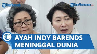 Akan Jalani Kemoterapi karena Idap Kanker Paru-paru, Ayah Indy Barends Meninggal Dunia Saat Mandi