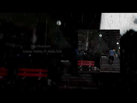 The Phantom - Tomaz Malfoy & Rrapo Reed