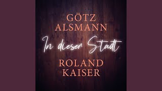 Musik-Video-Miniaturansicht zu In dieser Stadt Songtext von Götz Alsmann & Roland Kaiser