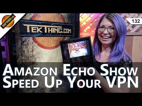 Amazon Echo Show Review, ProtonVPN vs. PIA, Adobe Premiere PC Recco, Make Your VPN Run Faster!