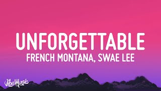 French Montana - Unforgettable (Lyrics) ft. Swae Lee