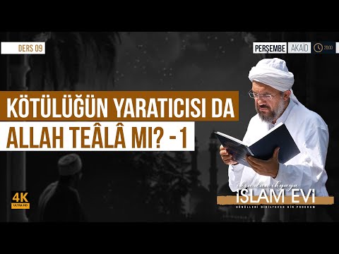 Is Allah the Creator of Evil? -1 | Akaid Lessons - 9 | İhsan Şenocak