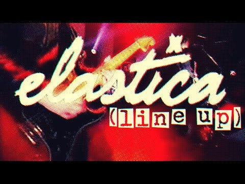 Elastica - Line Up (Live In-Studio)