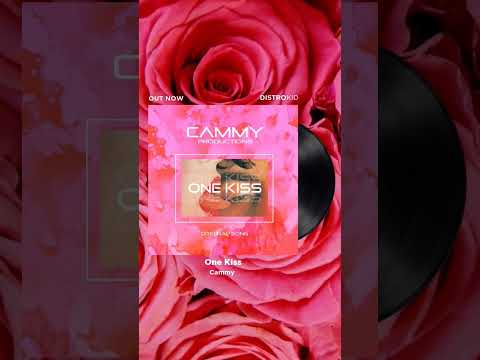One Kiss - DJ Cammy #OutNow