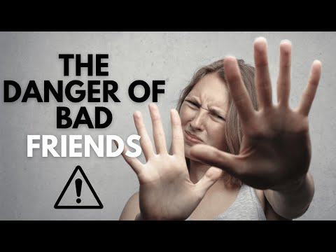 Bad company | How to avoid it and what it can do to you!
