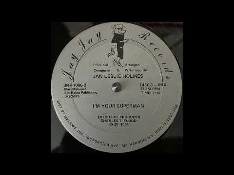 Jan Leslie Holmes - I'm Your Superman (Disco Mix)
