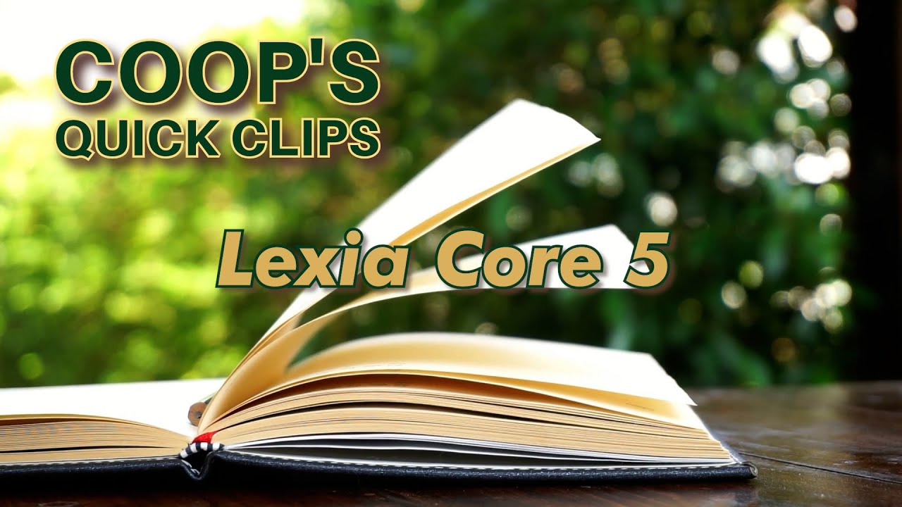 Coop's Quick Clips: Lexia Core 5