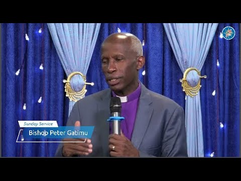 Complete and finished work || Bishop Peter Gatimu || Sunday Service(6th Feb 2022)