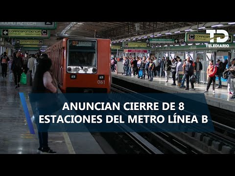 Línea B del Metro CdMx anuncia cierres: cuándo y qué estaciones no tendrán servicio