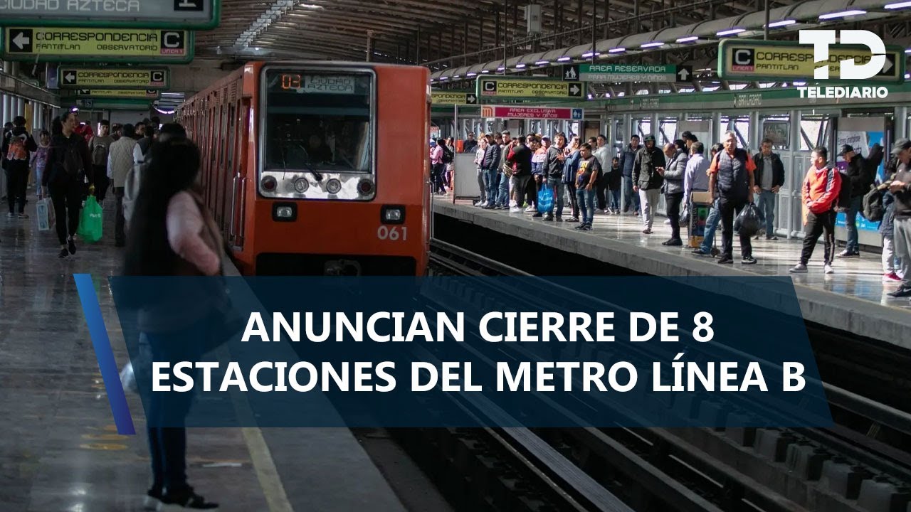 Línea B del Metro CdMx anuncia cierres: cuándo y qué estaciones no tendrán servicio