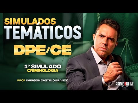 1ª RODADA | SIMULADO TEMÁTICO | DPE CE | CRIMINOLOGIA | EMERSON CASTELO BRANCO