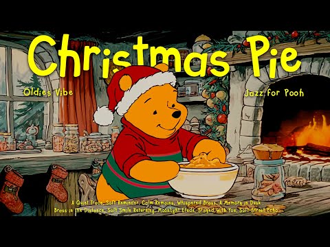 [𝗽𝗹𝗮𝘆𝗹𝗶𝘀𝘁] Soft Winter Jazz & Christmas Pie with Pooh 🍯❄️ Vintage Jazz for Calm, Study, Relax