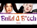 Bella Poarch Rosé Build A B Tch REMIX Lyrics