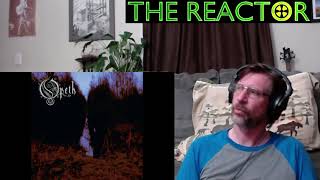 Reactor - Opeth - My Arms, Your Hearse - Madrigal and The Amen Corner - Pt 3