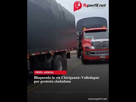 ¡Bloqueada vía clave del Cesar! Habitantes de Rincónhondo cerraron carretera Chiriguaná–Valledupar