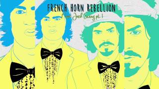 French Horn Rebellion - Hangover Song