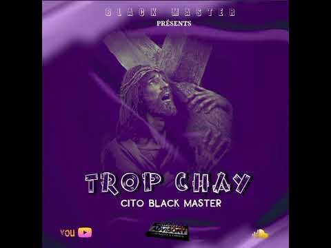 Cito Black Master - Twòp Chay (audio officiel)