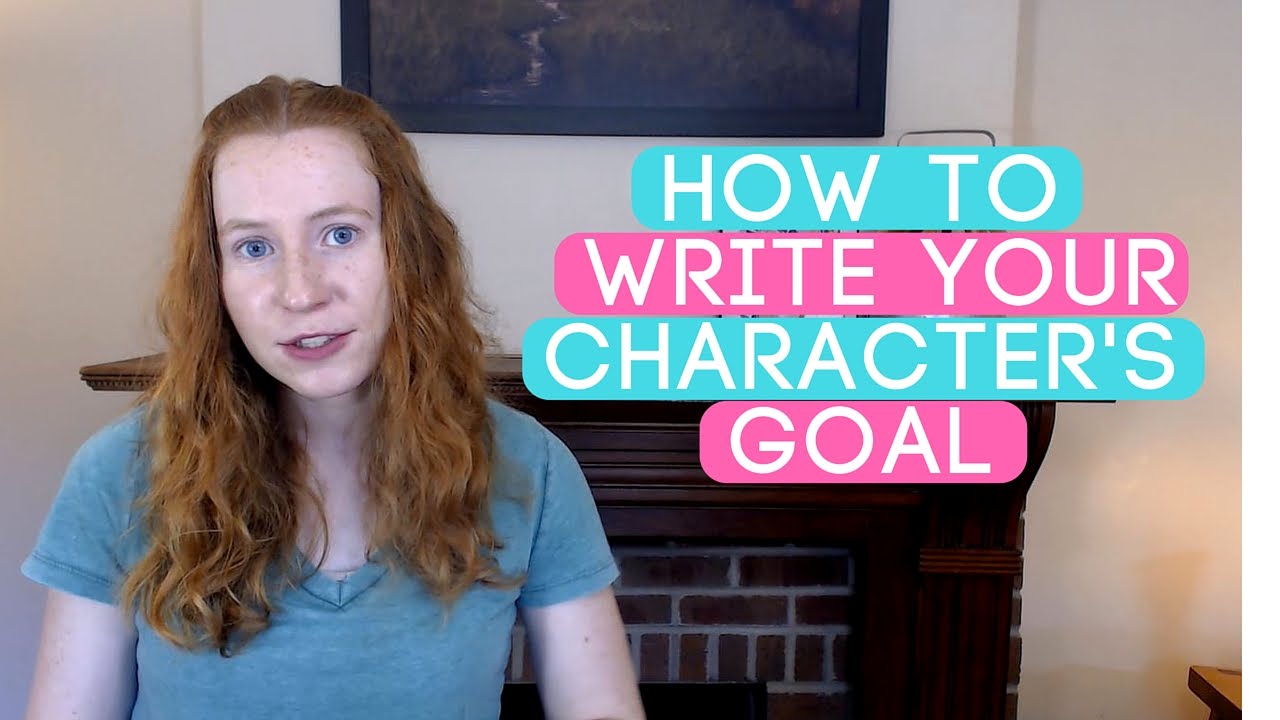 How to Create a Strong Goal for Your Novel's Main Character