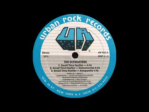 The Dismasters - Small Time Hustler ( Urban Rock Records 1987 )