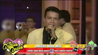 Angeles Azules - Amigos Nada Mas