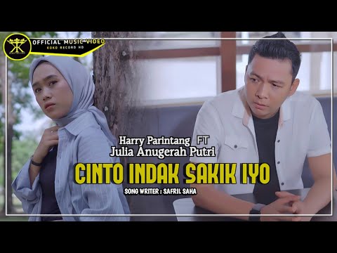Harry Parintang FT Julia Anugerah Putri - Cinto Indak Sakik Iyo (Official Music Video)