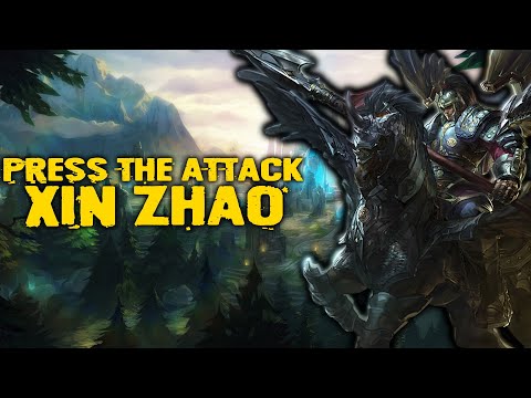 Press the Attack Xin Zhao