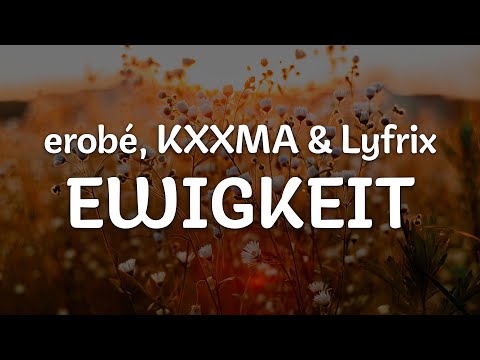erobé, KXXMA & Lyfrix - EWIGKEIT (REMIX) (Letra/Lyrics) | Official Music Video