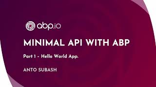 ABP Framework Minimal ASP.NET Core Hello World Application (part 1)