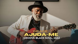 AJUDA-ME — VERSÃO GRACE GROOVE SOUL — ARMANDO FILHO