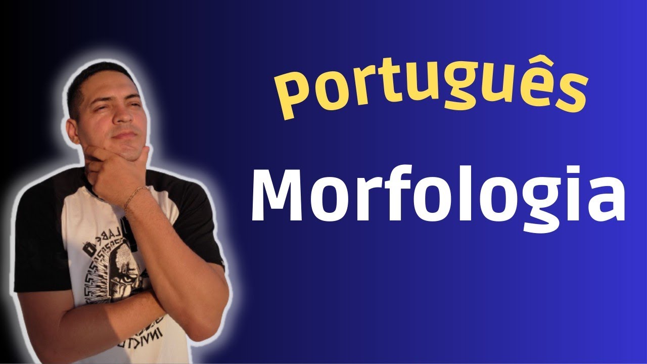 AULA 01 - MORFOLOGIA || QUESTÕES