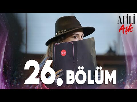 Afili Aşk 26.Bölüm - Full Bölüm